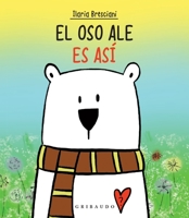 El oso Ale es así (Diviértete aprendiendo) 8417127984 Book Cover