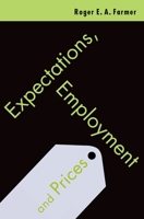 Expectations, Employment and Prices 0195397908 Book Cover