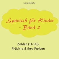 Spanisch für Kinder - Band 2 3752645172 Book Cover