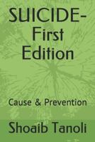 SUICIDE-First Edition: Cause & Prevention 171815867X Book Cover