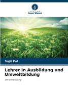 Lehrer in Ausbildung und Umweltbildung (German Edition) 6208541913 Book Cover