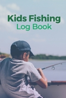 Kids Fishing Log Book: The Ultimate Fishing Logbook for Kids Record and Note Your Fishing Memories and experiences 1704241413 Book Cover