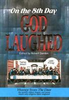 On the Eighth Day God Laughed 0941037843 Book Cover