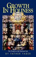 Growth in Holiness: The Progress of the Spiritual Life 0895554003 Book Cover