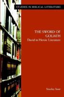 The Sword of Goliath: David in Heroic Literature (Studies in Biblical Literature) 1589830792 Book Cover