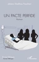 Un pacte perfide: Roman (Écrire l'Afrique) (French Edition) 2336451476 Book Cover