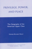 Privilege, Power, and Place 0847680215 Book Cover