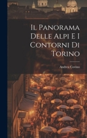 Il Panorama Delle Alpi E I Contorni Di Torino 1021709786 Book Cover