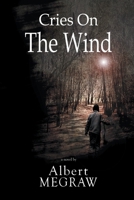 Cries on the Wind 1682354962 Book Cover