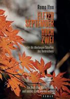 Elfter September hoch Zwei oder die überlangen Schatten des Verbrechens: Ein Buch über starke Frauen und solche, die es werden mussten 3746040353 Book Cover