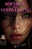Berührung der Verzweiflung | Zwischen Geheimnissen und Leidenschaft | Noir Edition: Romantischer Thriller | Eine Geschichte aus der Welt von Rock und Pop | Rockstar | Liebe | Roman (German Edition) B0H1S632GH Book Cover