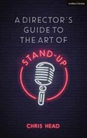 A Director’s Guide to the Art of Stand-up (Performance Books) 1350035521 Book Cover