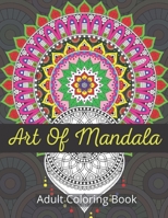 Art Of Mandala Adult Coloring Book: Beautiful Collection of 50 Unique Easter Egg Designs, Most Beautiful Mandalas for Stress Relief and Relaxation Designs B08WJY66RS Book Cover