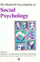 The Blackwell Encyclopedia of Social Psychology 0631181466 Book Cover