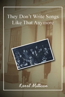 They Don’t Write Songs Like That Anymore B08PJM352L Book Cover