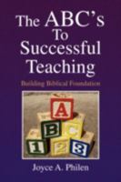 The ABC's to Successful Teaching 1425793800 Book Cover