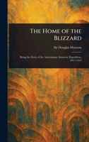 The Home of the Blizzard 1023061686 Book Cover