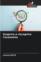 Scoprire e riscoprire l'economia (Italian Edition) 6208019753 Book Cover