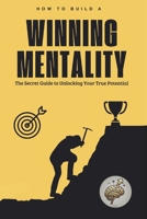 Winning Mentality: Unlock Your Potential for Success B0F26V3GY1 Book Cover