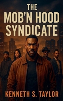 The Mob'n Hood Syndicate B0FJQRPGBQ Book Cover