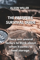 The Preppers Survival Guide: There are several factors to think about when it comes to food storage. 1801894140 Book Cover