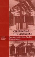 Celebrating the Eucharist 0281055882 Book Cover