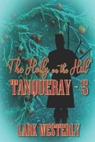 The Holly on the Hill (Tanqueray) 1487440790 Book Cover