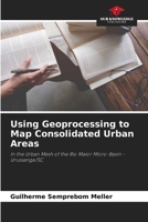 Using Geoprocessing to Map Consolidated Urban Areas 6206131793 Book Cover