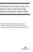 The Practice of the One Country, Two Systems Policy in the Hong Kong Special Administrative Region 1500328413 Book Cover