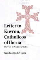 Letter to Kiwron, Catholicos of Iberia 1088125808 Book Cover
