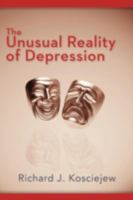 The Unusual Reality of Depression 1477273697 Book Cover