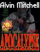 Prelude to the Apocalypse: A Muslim's Nightmare 1497493617 Book Cover
