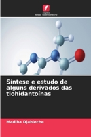 Síntese e estudo de alguns derivados das tiohidantoínas (Portuguese Edition) 6630373170 Book Cover