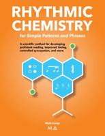 Rhythmic Chemistry: for Simple Patterns and Phrases 0578825538 Book Cover