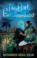 The Dark Environmentalist 1805144731 Book Cover