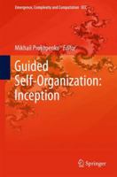 Guided Self-Organization: Inception 3642537332 Book Cover