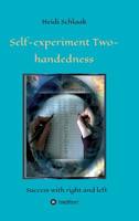 Self-Experiment Two-handedness 3748299052 Book Cover