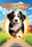 Bandit and Jack Shift Gears #8 (Superpower Puppies) B0GLGG5SZ7 Book Cover