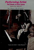 Bob Dylan Performing Artist 1960-1973: The Early Years
