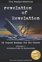 revelation of Revelation: An Urgent Message for the Church, Volume 1: Introduction to Revelation 0996010246 Book Cover