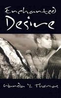 Enchanted Desire (Indigo: Sensuous Love Stories) 1585711764 Book Cover