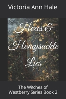 Hexes and Honeysuckle Lies: The Witches of Westberry Series Book 2 B0FTSRN3ZL Book Cover