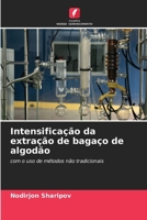 Intensificação da extração de bagaço de algodão (Portuguese Edition) 6209607691 Book Cover