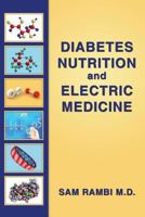 Diabetes Nutrition and Electric Medicine 1543111122 Book Cover