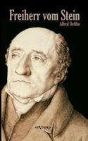 Freiherr Vom Stein. Eine Biographie 3863474481 Book Cover