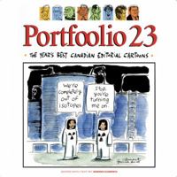 Portfoolio 23: The Year's Best Canadian Editorial Cartoons 1552788083 Book Cover