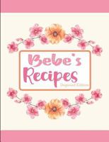 Bebe's Recipes Dogwood Edition 1797875302 Book Cover