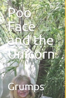 Poo Face and the Unicorn B08TQGG9R2 Book Cover