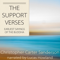The Support Verses: Earliest Sayings of the Buddha 1952386268 Book Cover