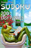 Famous Frog Sudoku 200 Easy Puzzles with Solutions: A Take a Break Series Pocket Size Book 1536930075 Book Cover